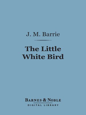 cover image of The Little White Bird (Barnes & Noble Digital Library)
